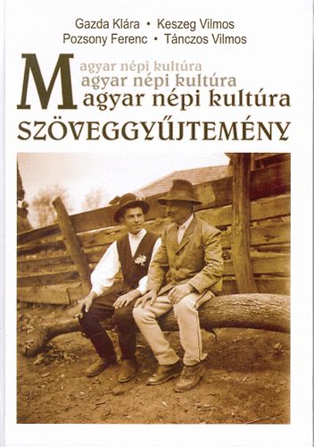 Szkely Gyz  (szerk.) - Magyar npi kultra - Szveggyjtemny