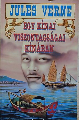 Verne Gyula - Egy knai viszontagsgai Knban