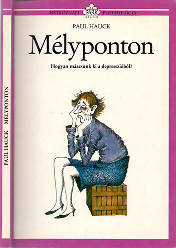 Paul Hauck - M�lyponton - Hogyan m�sszunk ki a depresszi�b�l?