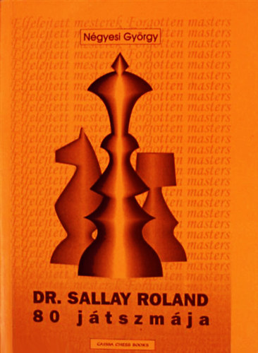 Ngyesi Gyrgy - Dr. Sallay Roland 80 jtszmja