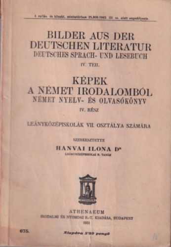 Hanvai Ilona Dr. - Kpek a nmet irodalombl - nmet nyelv- s olvasknyv IV. rsz Lenykzpiskolk VII. osztlya szmra