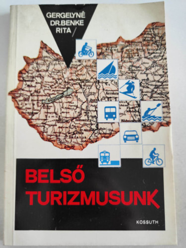 Gergelyn� Dr. Benke Rita - Bels� turizmusunk
