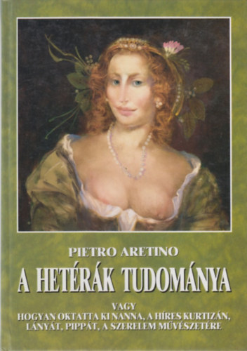 Pietro Aretino - A het�r�k tudom�nya