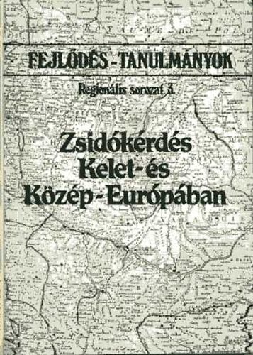 ELTE �llam- �s Jogtudom�ny Kar - Zsid�k�rd�s Kelet- �s K�z�p-Eur�p�ban (Region�lis sorozat 3.)