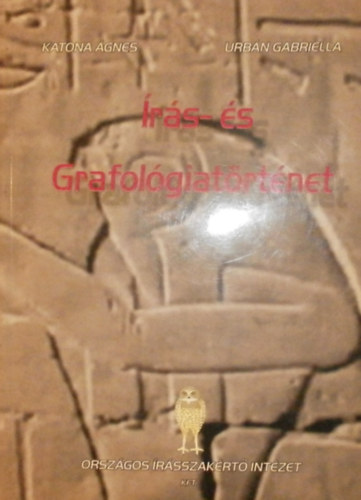 Urbán Gabriella Katona Ágnes - Írás- és grafológiatörténet