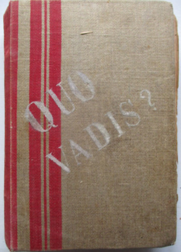 Er�nyi N�ndor Henry Sienkiewicz - Quo vadis? (Reg�ny Nero cs�sz�r kor�b�l) I-II. (egybek�tve)