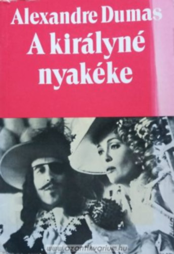 Alexandre Dumas - A kirlyn nyakke II.