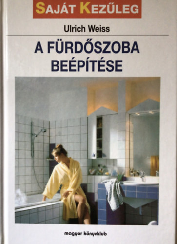 Ulrich Weiss - A fürdőszoba beépítése