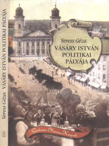 Veress Géza - Vásáry István politikai pályája