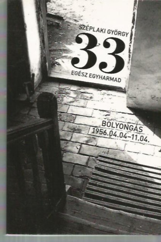 Sz�plaki Gy�rgy - 33 eg�sz egyharmad