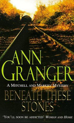Ann Granger - Beneath These Stones