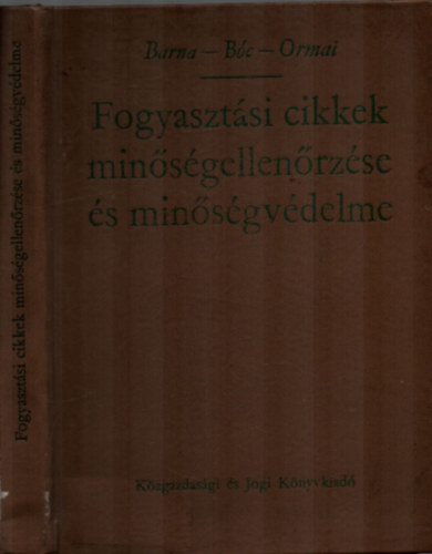 Fogyasztsi cikkek minsgellenrzse s minsgvdelme.