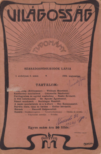 Tarczai Lajos  (szerk.) Csizmadia Sndor (szerk.) - Vilgossg - szocialistk s szabadgondolkodk lapja I. vfolyam 6. szm., 1904