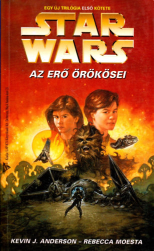 Kevin J.-Moesta, Rebecca Anderson - Star Wars: Az er� �r�k�sei (Ifj� Jedi lovagok)