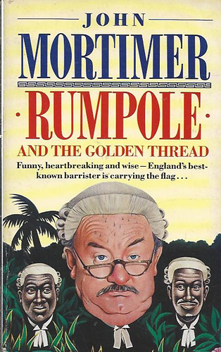 John Mortimer - Rumpole and the Golden Thread
