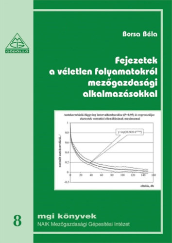 Borsa Bla - Fejezetek a vletlen folyamatokrl mezgazdasgi alkalmazsokkal