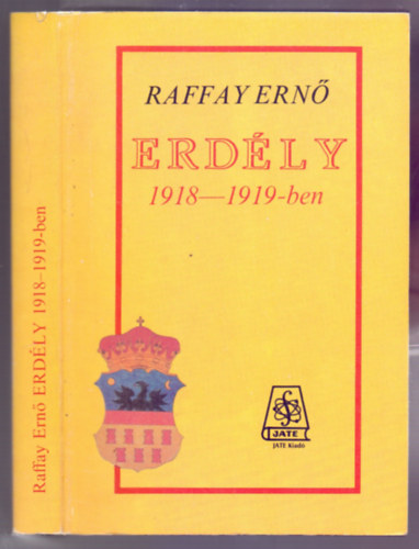 Raffay Ernő - Erdély 1918-1919-ben (Tanulmányok - Első kiadás)