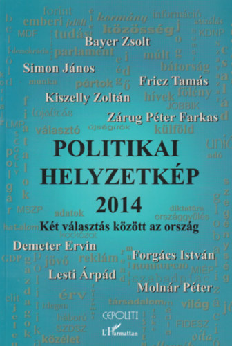 Simon J�nos - Politikai Helyzetk�p 2014 - K�t v�laszt�s k�z�tt az orsz�g