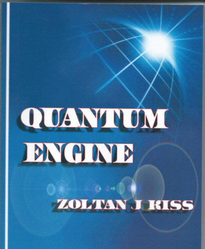 Kiss Zoltn J - Kvantum mechanika (Quantum Engine)