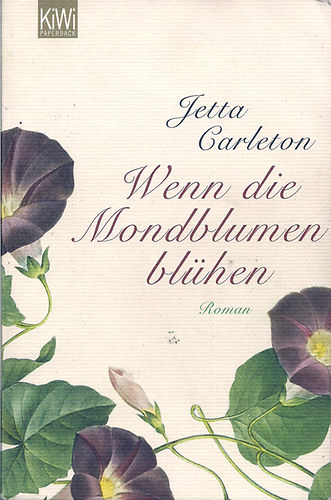 Jetta Carleton - Wenn die Mondblumen bl�hen
