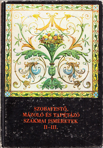 Király Ferenc - Szobafestő, mázoló és tapétázó szakmai ismeretek