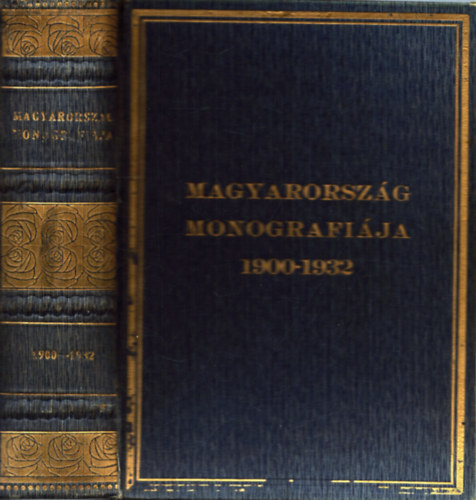 Gell�rt Imre - Madar�sz Elem�r - Magyarorsz�g monogr�fi�ja 1900-1932 - h�rom �vtized t�rt�nete �letrajzokban