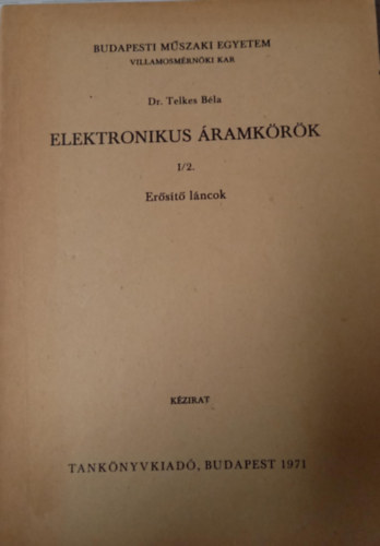 Dr. Telkes B�la - Elektronikus �ramk�r�k I/2