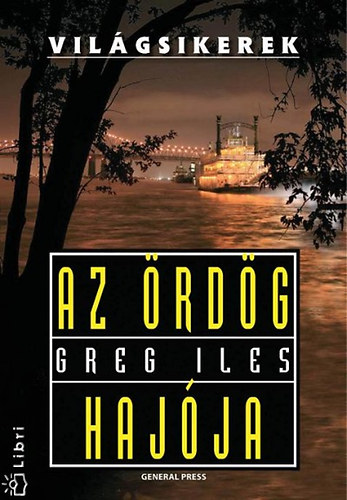 Greg Iles - Az ördög hajója