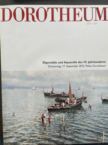 Dorotheum - lgemlde und Aquarelle des 19. Jahrhunderts - Donnerstag, 17. September 2015