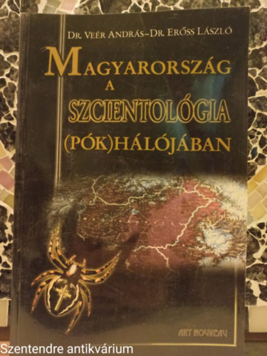 Dr. Ver Andrs - Magyarorszg a szcientolgia (pk)hljban (Kp illusztrcikkal, sajt kppel)