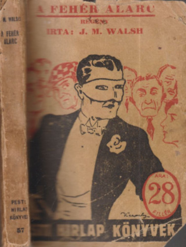 J.M. Walsh - A fehr larc (Pesti Hrlap knyvek 57.)