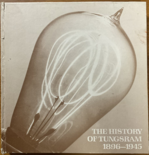 The history of Tungsram 1896-1945
