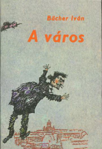 Bächer Iván - A város
