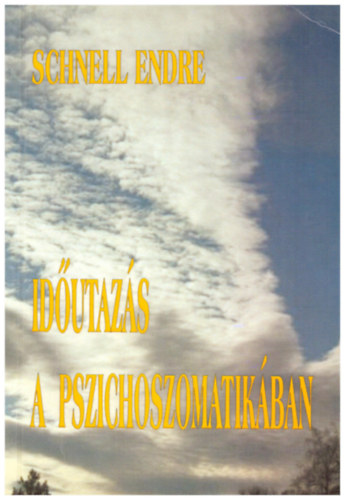 Dr. Schnell Endre - Idutazs a pszichoszomatikban