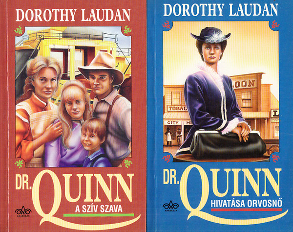 Dorothy Laudan - A szv szava + Hivatsa orvosn Dr.Quinn knyvek (2 ktet.)