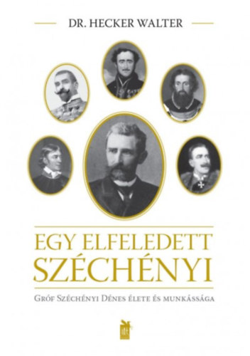 Hecker Walter - Egy elfeledett Sz�ch�nyi
