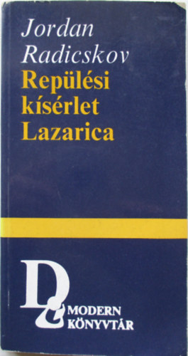 Jordan Radicskov - Rep�l�si k�s�rlet-Lazarica