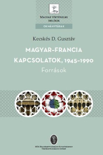 Kecsks D. Gusztv - Magyar-francia kapcsolatok, 1945-1990