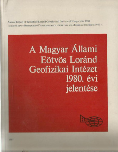 Sz. Kilnyi va  (szerk.) - A Magyar llami Etvs Lornd Geofizikai Intzet 1980. vi jelentse