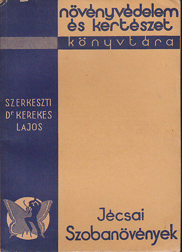 Jcsai Lszl - Szobanvnyek (Nvnyvdelem s Kertszet Knyvtra)