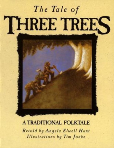 Angela Elwell Hunt - The Tale of Three Trees
