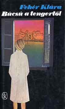 Feh�r Kl�ra - B�cs� a tengert�l