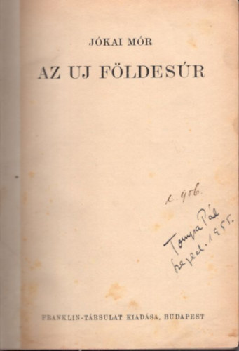 J�kai M�r - Az uj f�ldes�r ( 1910 -es kiad�s )