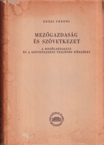 Erdei Ferenc - Mez�gazdas�g �s sz�vetkezet
