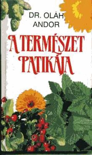 Dr. Olh Andor - A termszet patikja