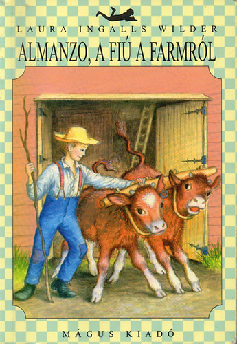 L.I. Wilder - Almanzo, a fiú a farmról