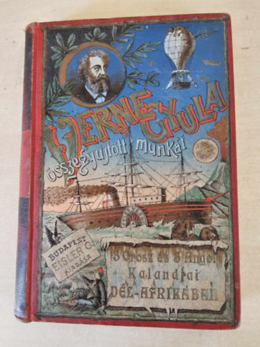 Verne Gyula - H�rom orosz �s h�rom angol kalandjai D�l-Afrik�ban (Verne Gyula �sszegy�jt�tt munk�i)