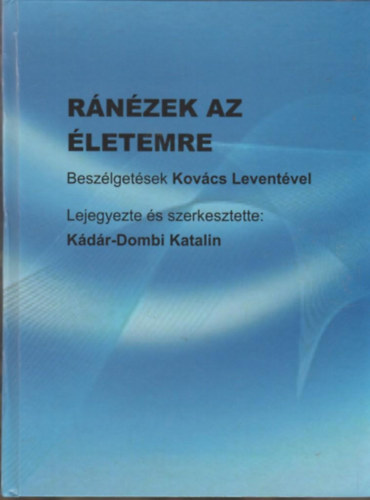 K�d�r-Dombi Katalin (szerk.) - R�n�zek az �letemre