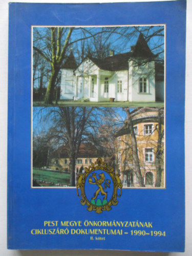 Pest megye nkormnyzatnak cikluszr dokumentumai 1990-1994. II.