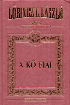 Lrincz L. Lszl - A k fiai (dszkiads)